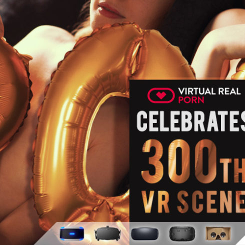 VirtualRealPorn celebrates 300th vr scene